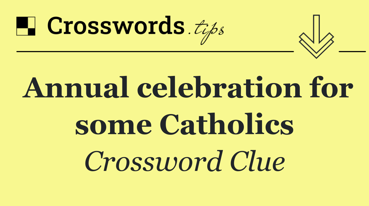 Annual celebration for some Catholics