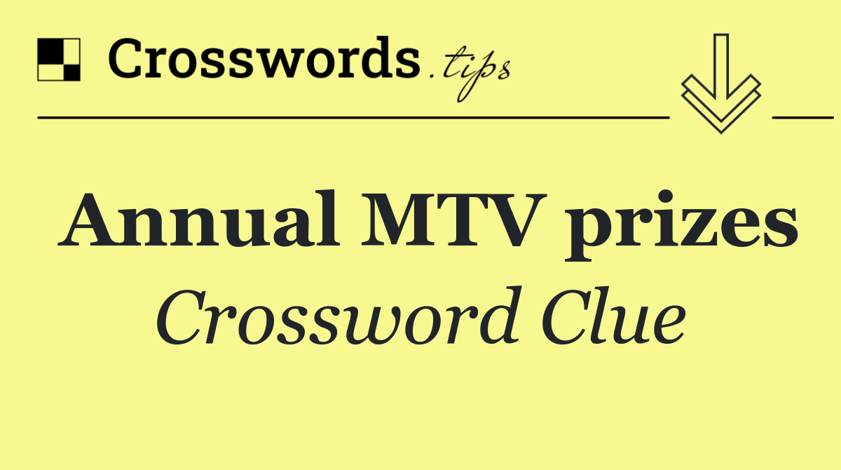 Annual MTV prizes