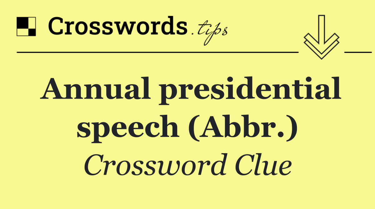 Annual presidential speech (Abbr.)