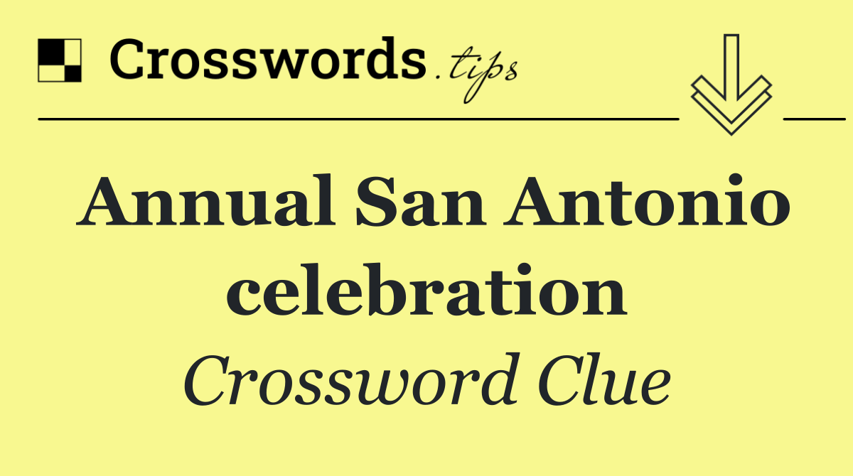 Annual San Antonio celebration