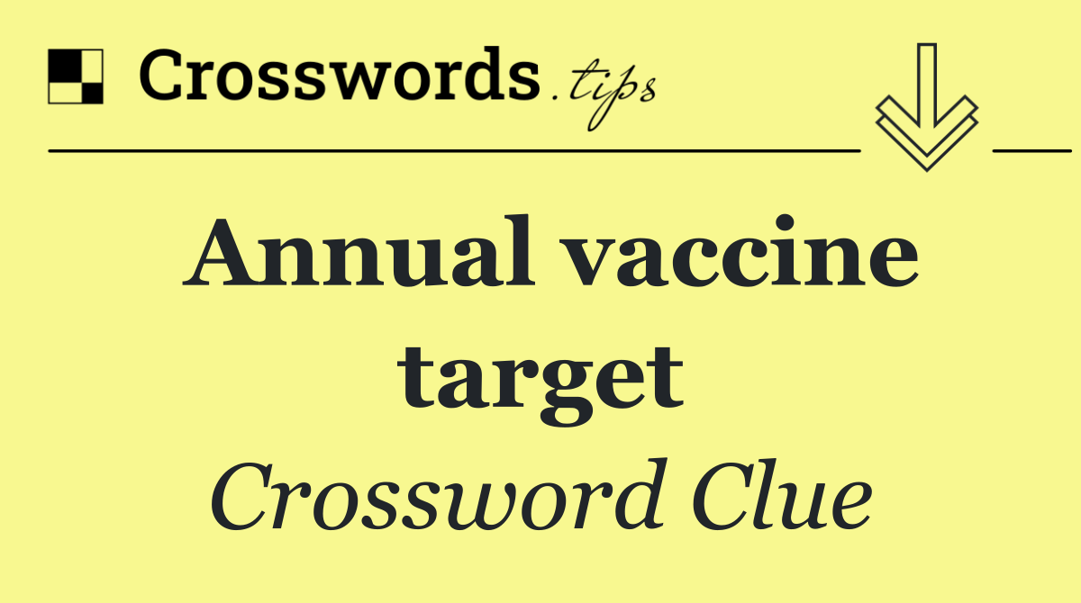 Annual vaccine target