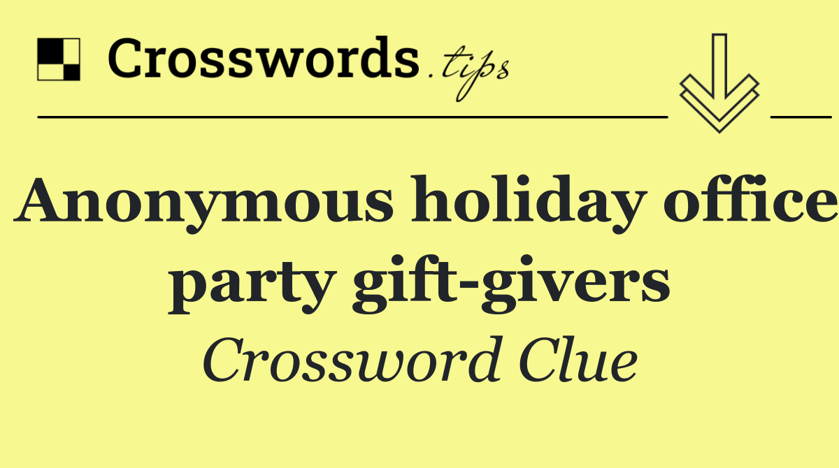 Anonymous holiday office party gift givers