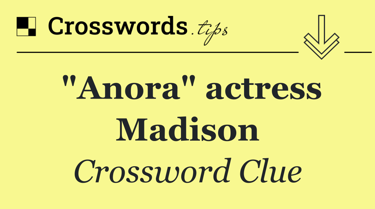 "Anora" actress Madison