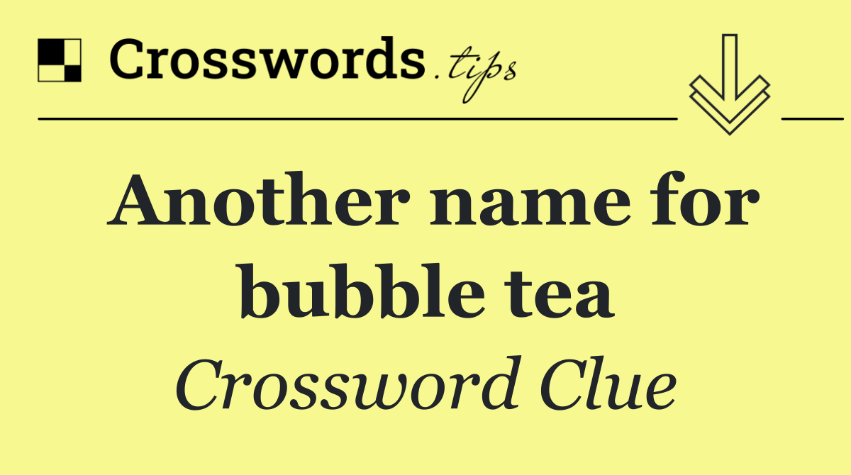 Another name for bubble tea