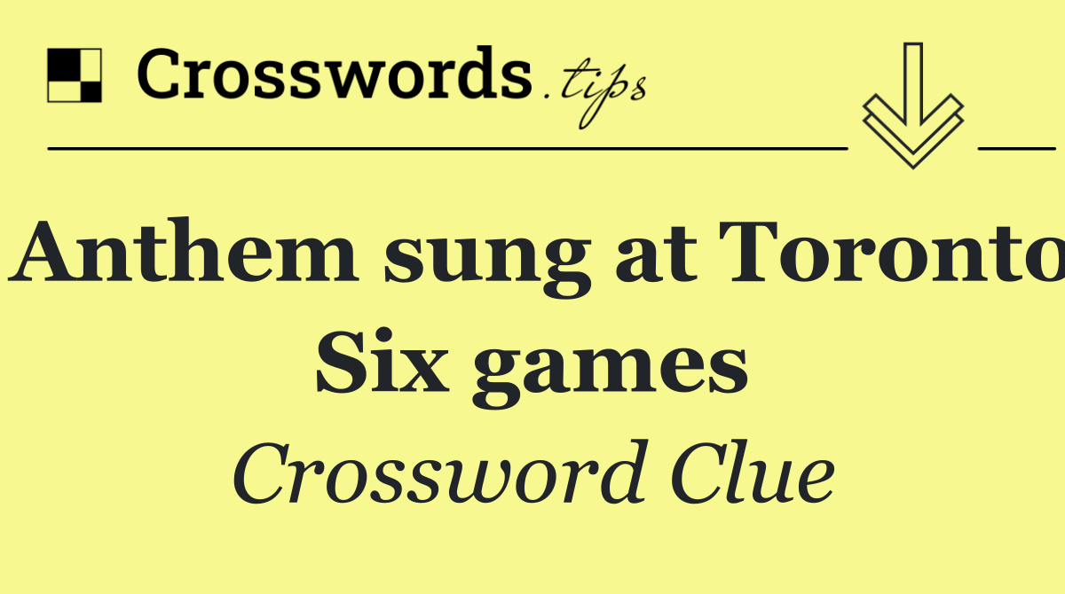 Anthem sung at Toronto Six games