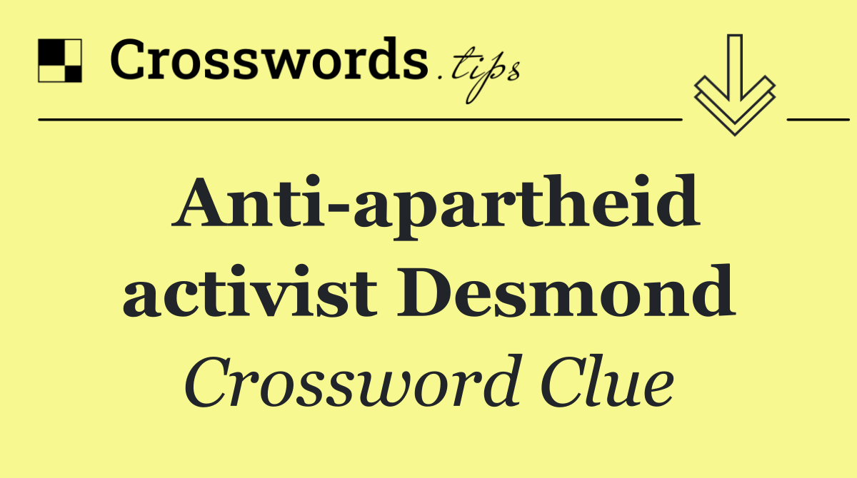 Anti apartheid activist Desmond