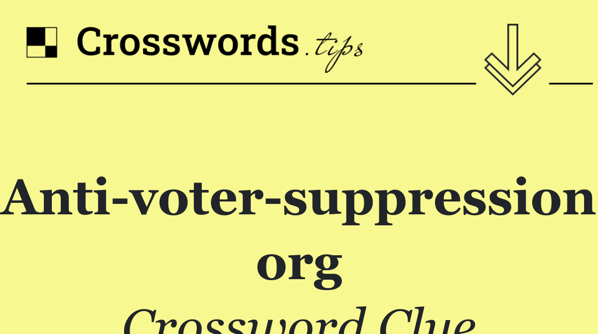 Anti voter suppression org