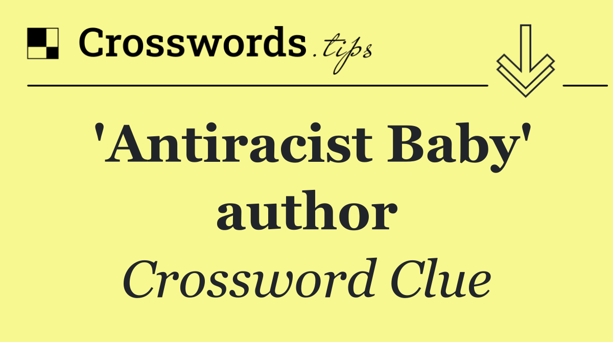'Antiracist Baby' author