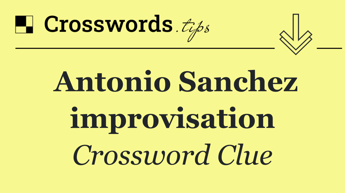 Antonio Sanchez improvisation