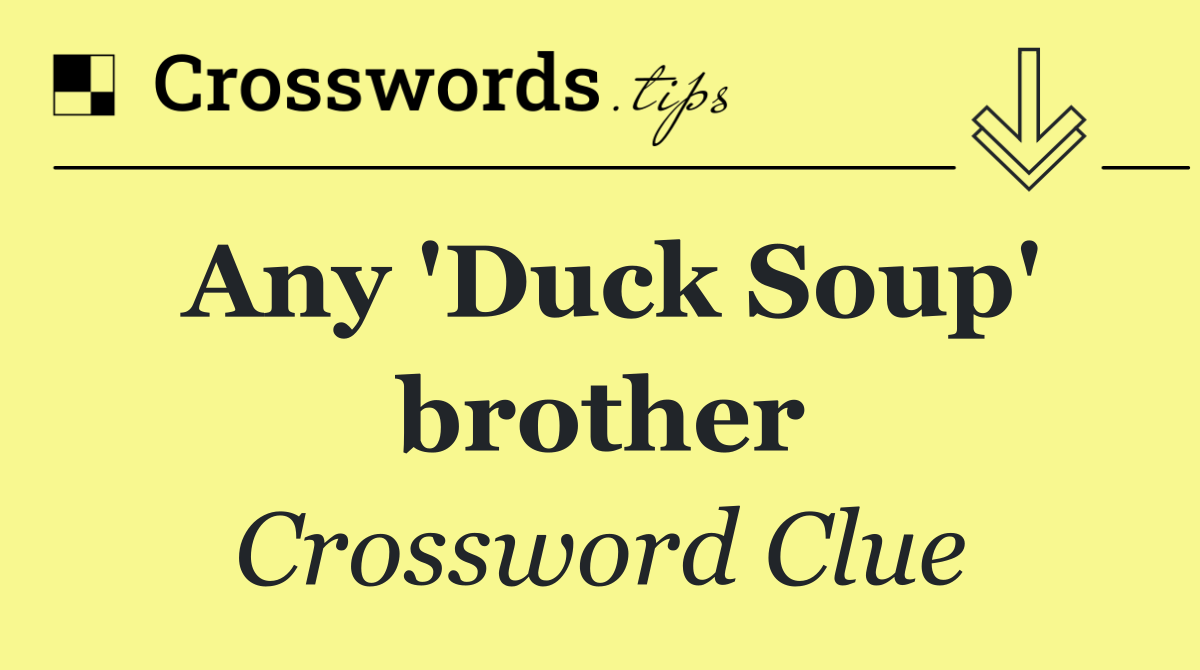 Any 'Duck Soup' brother