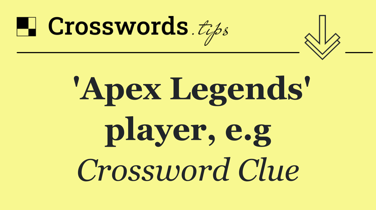 'Apex Legends' player, e.g