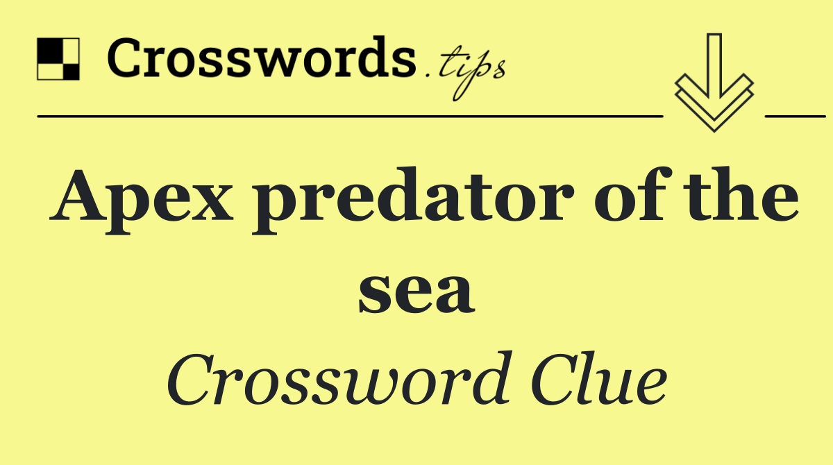 Apex predator of the sea