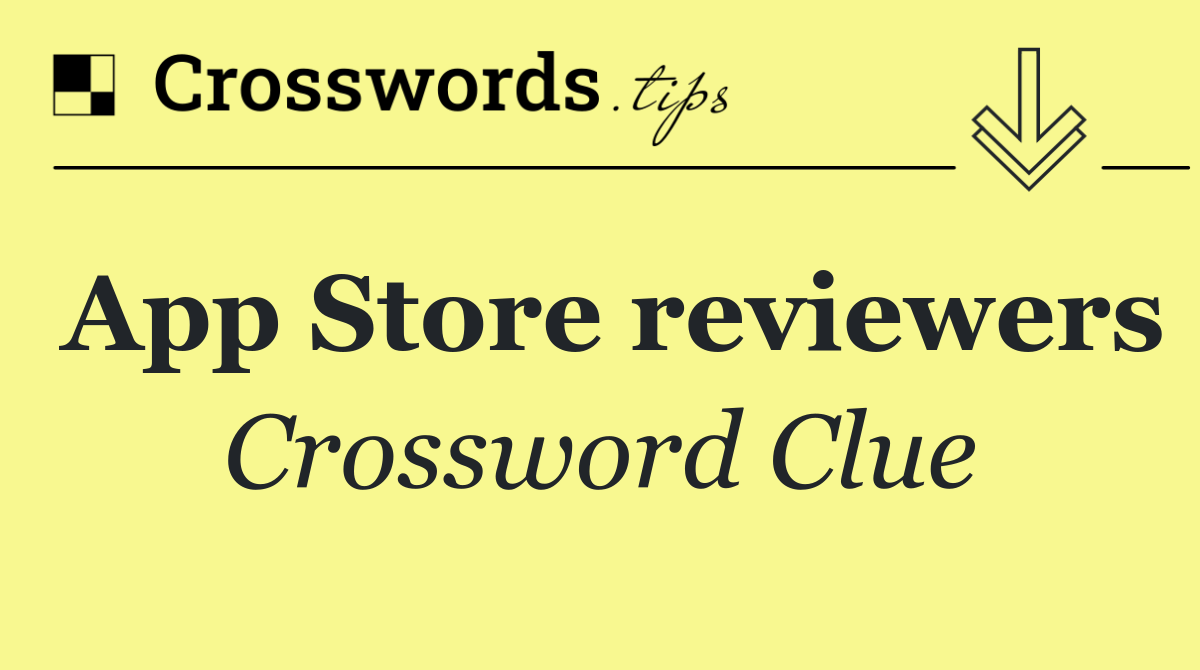 App Store reviewers