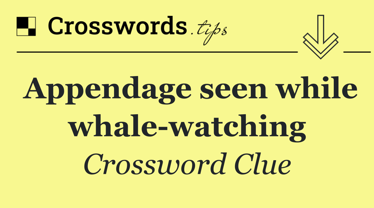 Appendage seen while whale watching