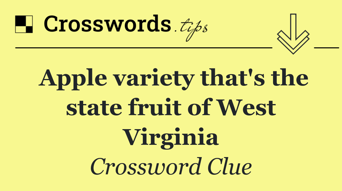 Apple variety that's the state fruit of West Virginia