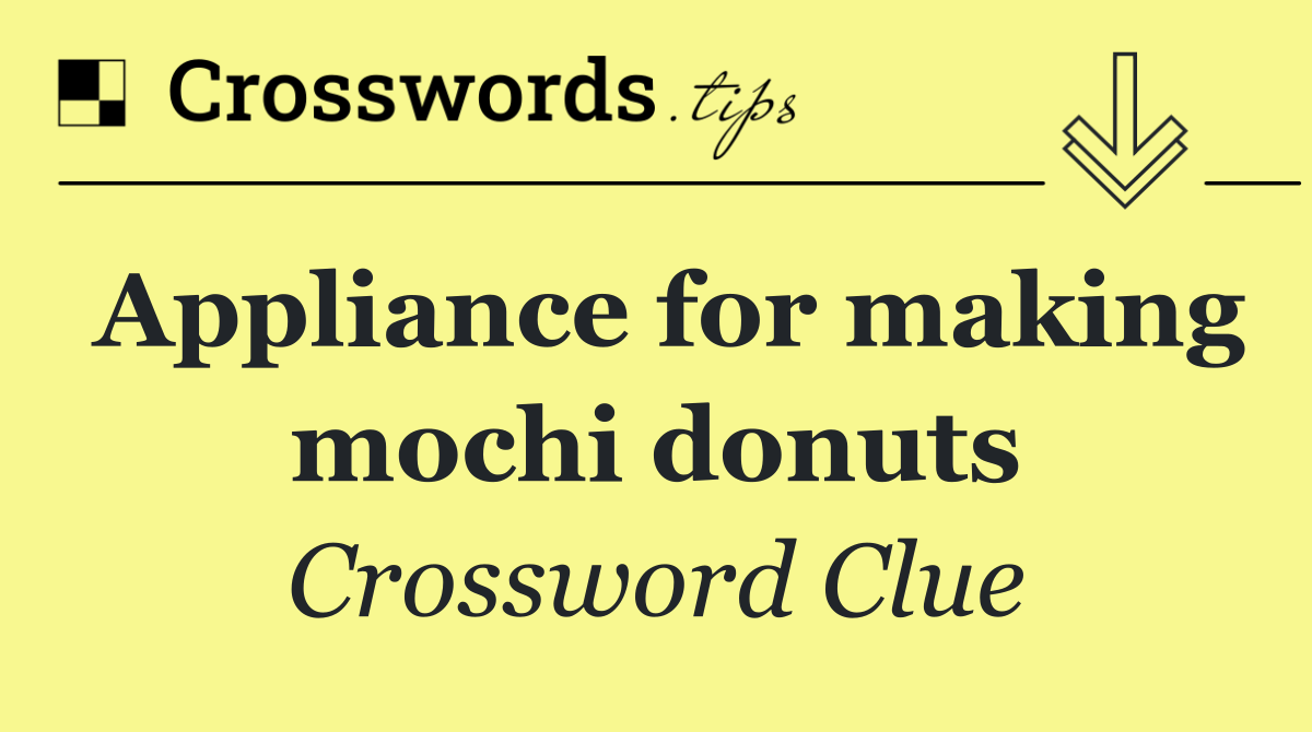 Appliance for making mochi donuts