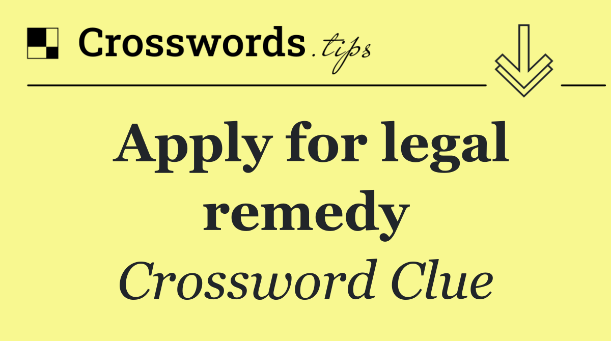 Apply for legal remedy