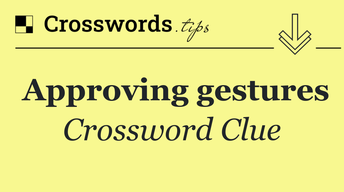 Approving gestures