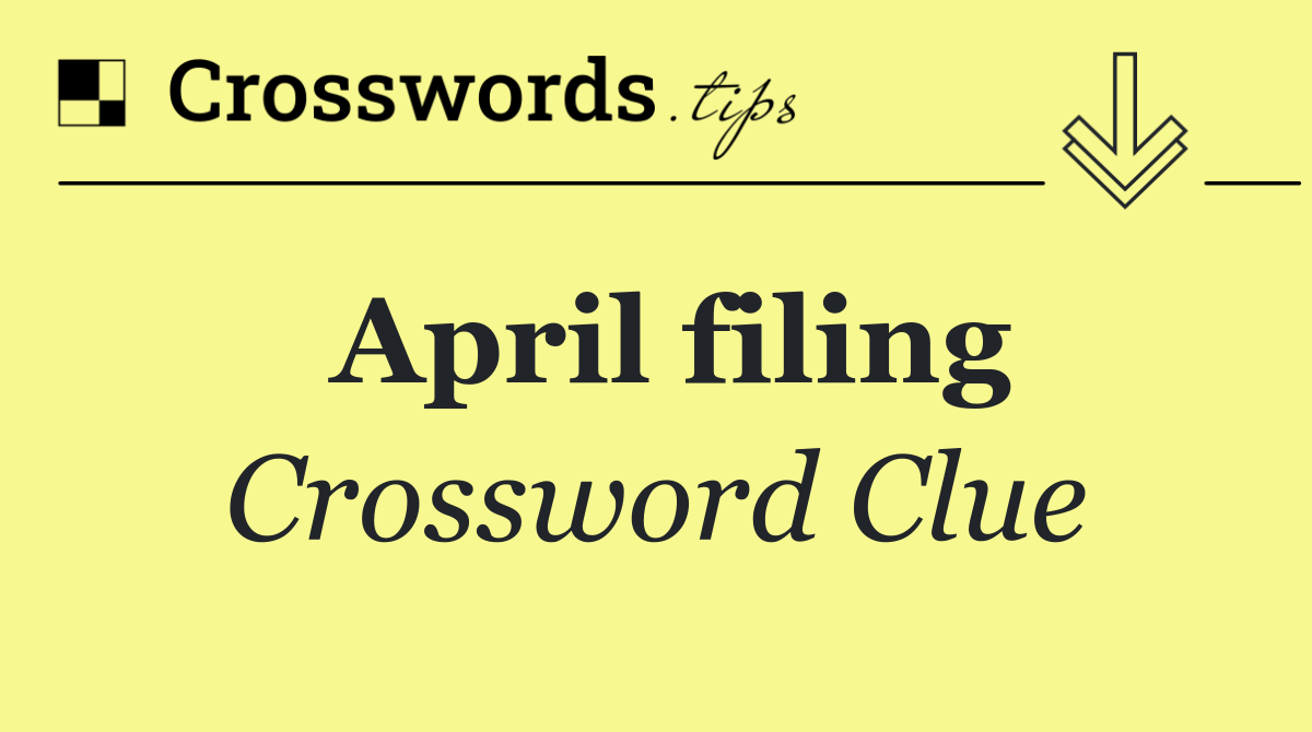 April filing
