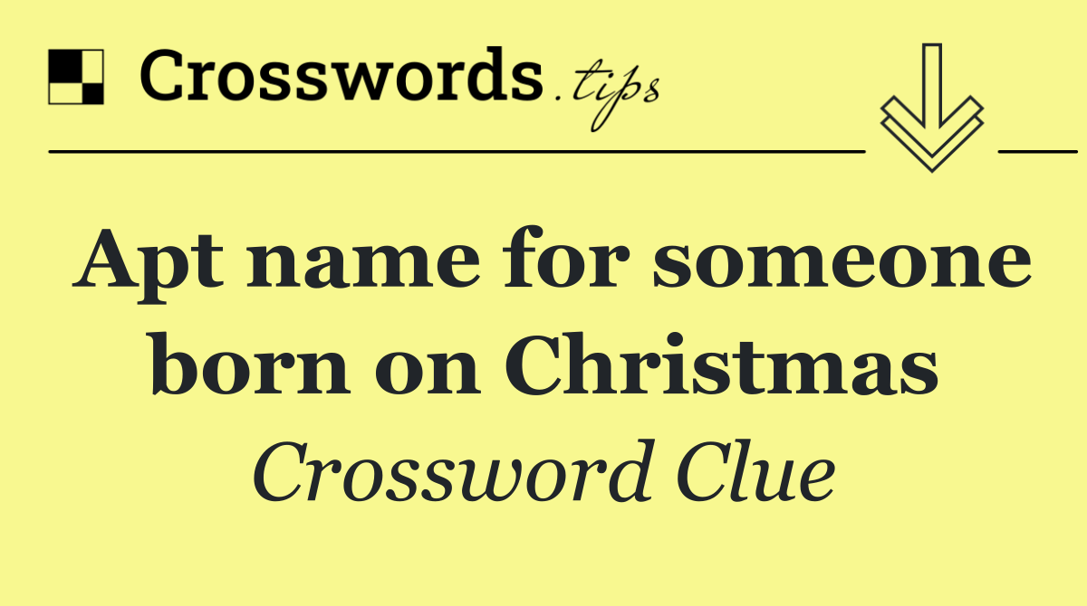 Apt name for someone born on Christmas