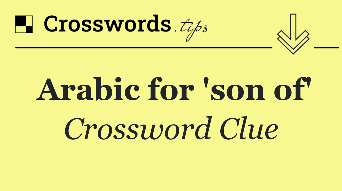 Arabic for 'son of'