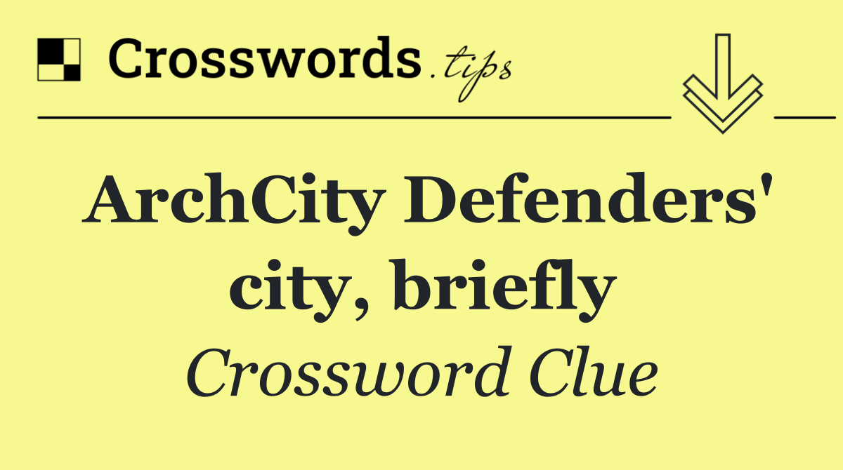 ArchCity Defenders' city, briefly