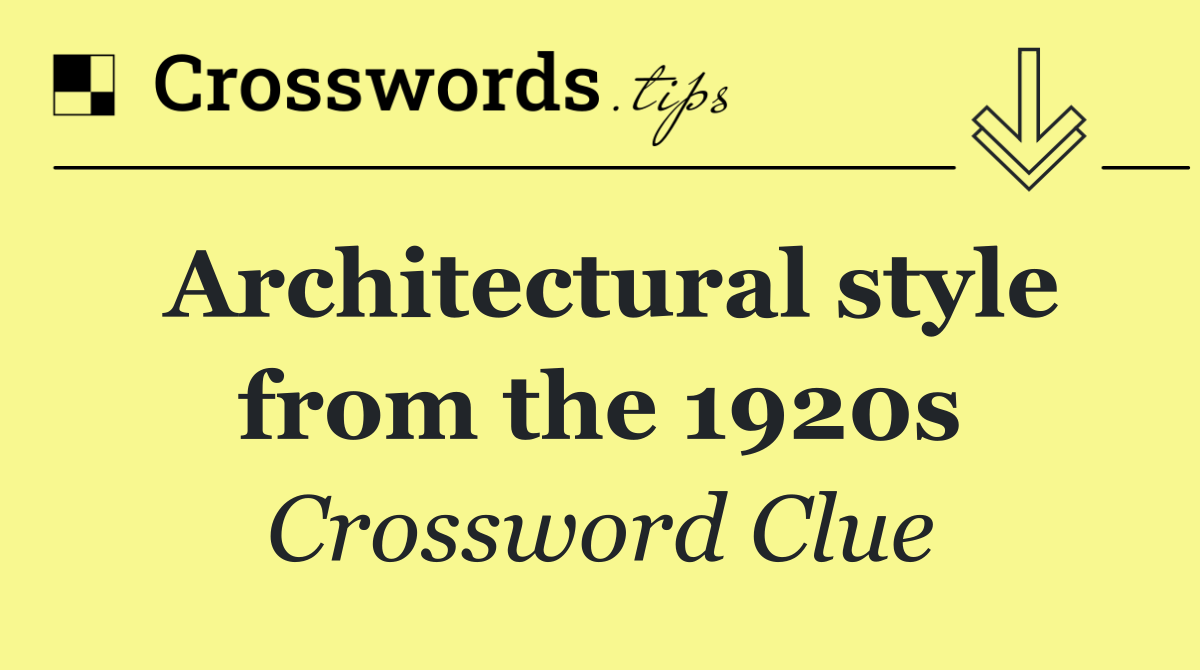 Architectural style from the 1920s