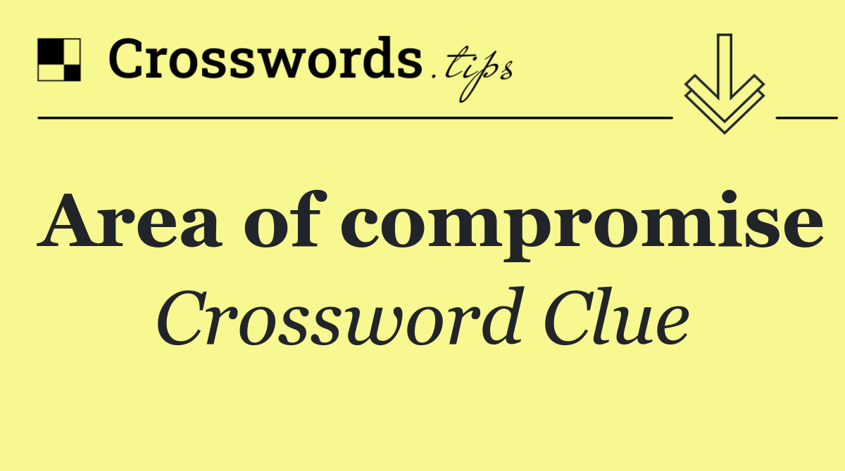 Area of compromise