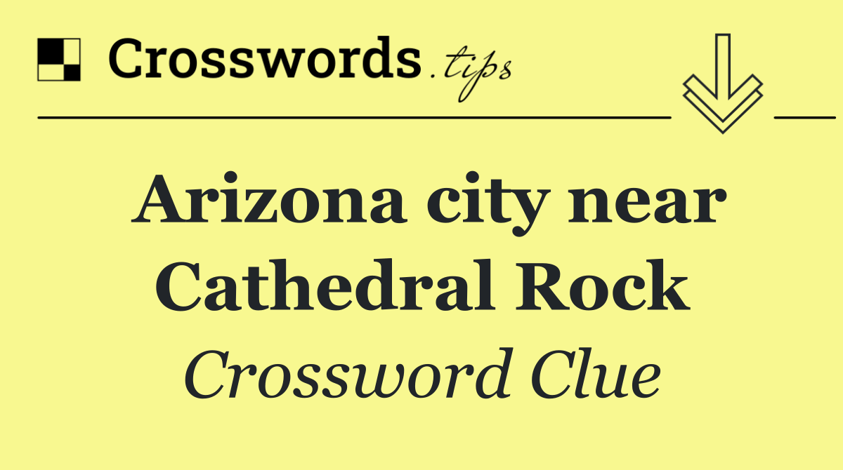 Arizona city near Cathedral Rock