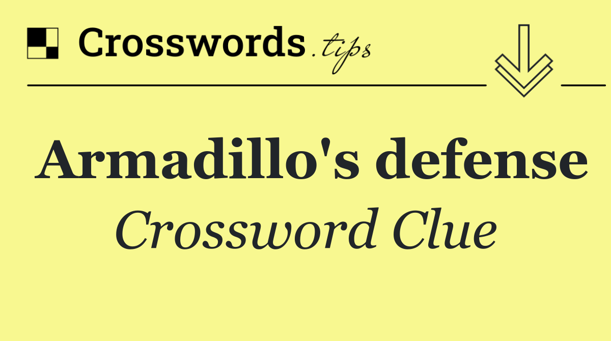 Armadillo's defense