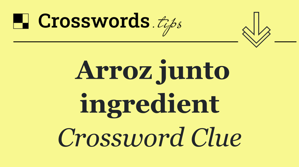 Arroz junto ingredient
