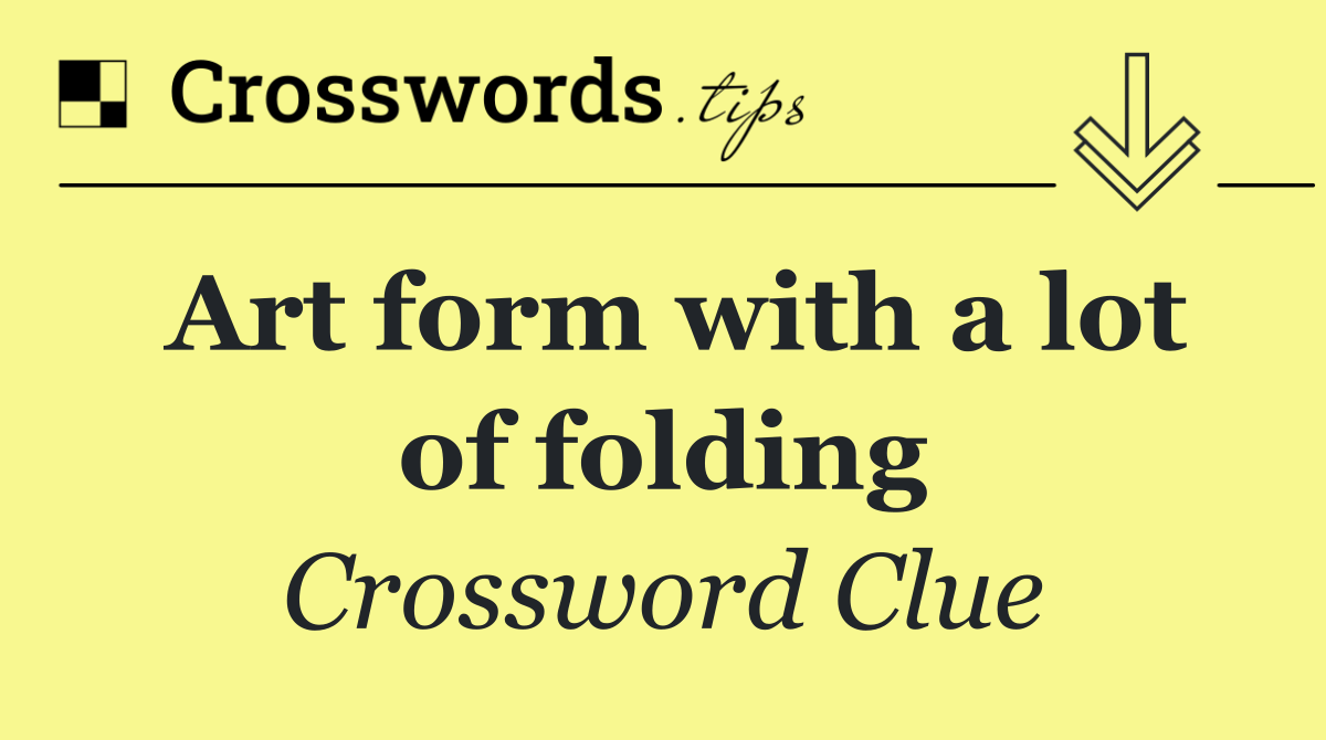 Art form with a lot of folding
