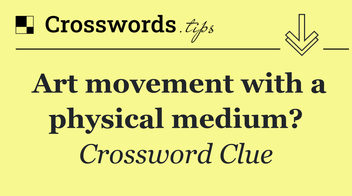 Art movement with a physical medium?
