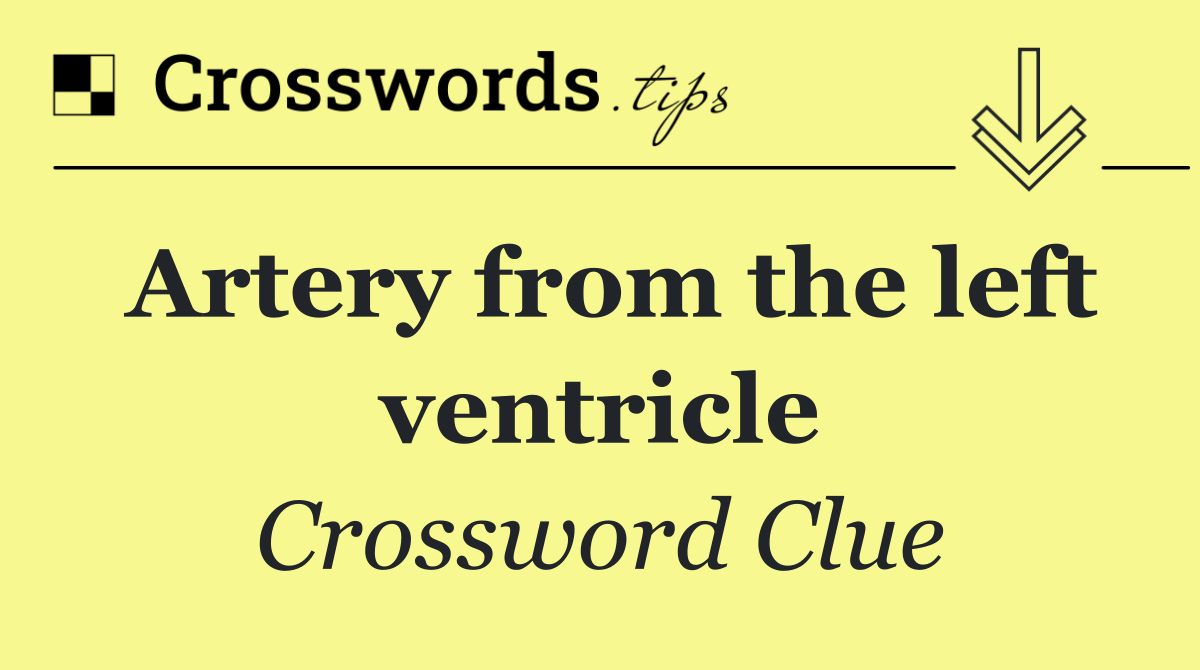 Artery from the left ventricle