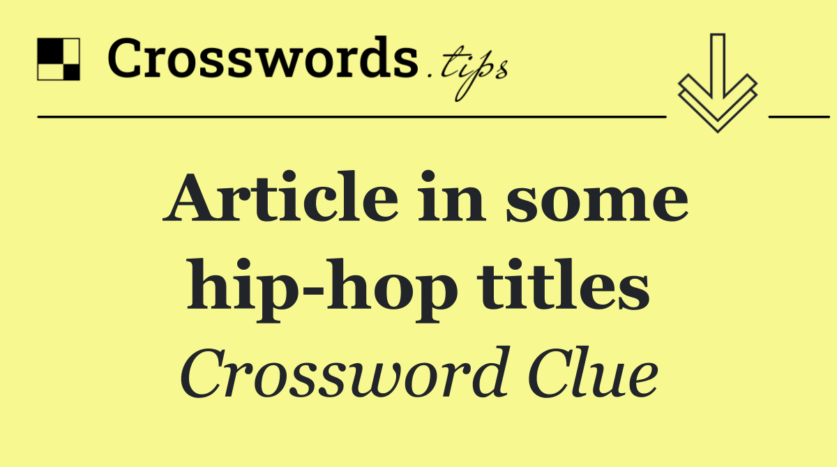 Article in some hip hop titles