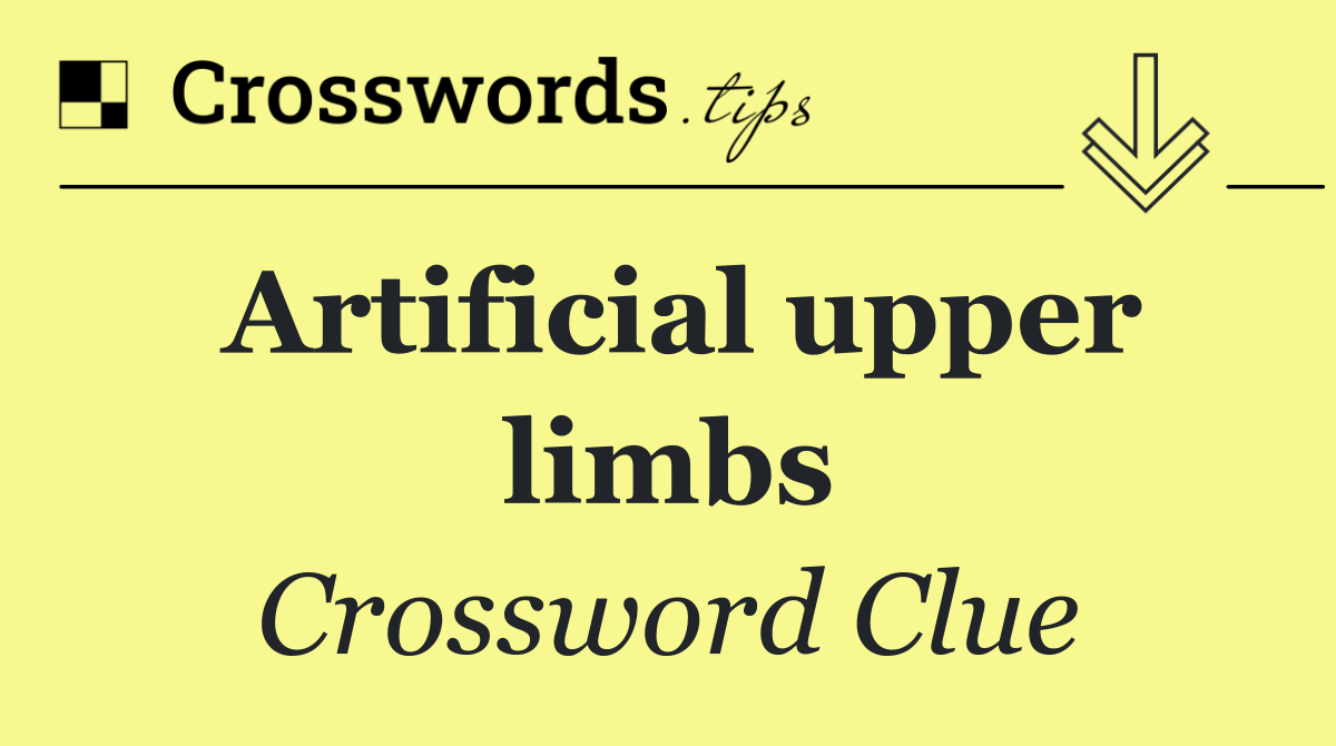 Artificial upper limbs