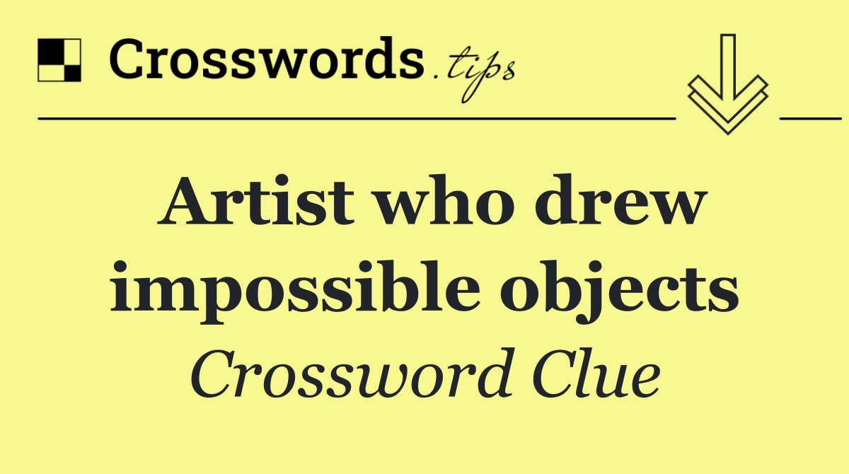 Artist who drew impossible objects