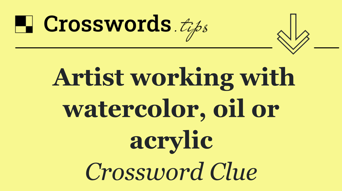 Artist working with watercolor, oil or acrylic