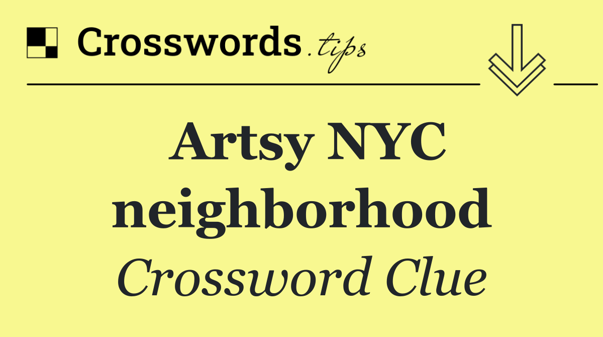 Artsy NYC neighborhood