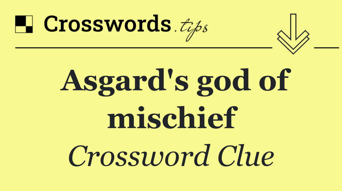 Asgard's god of mischief