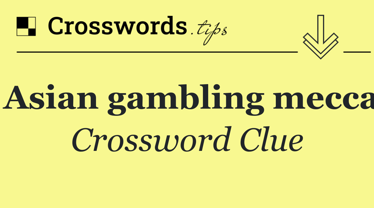 Asian gambling mecca