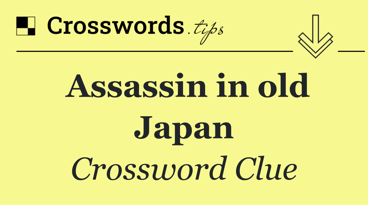 Assassin in old Japan