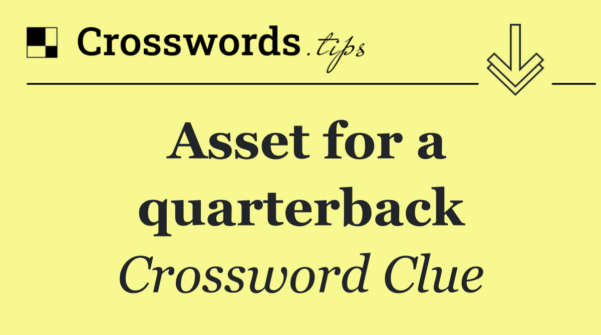 Asset for a quarterback