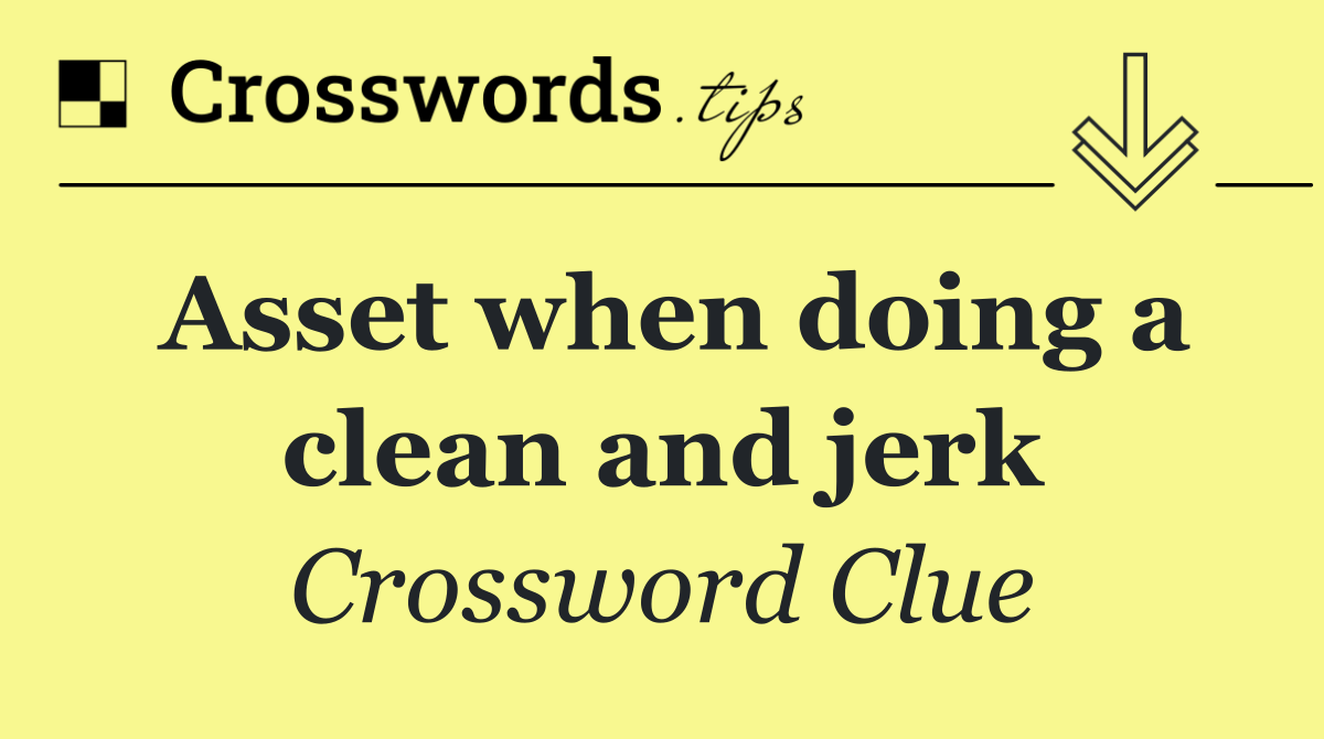 Asset when doing a clean and jerk