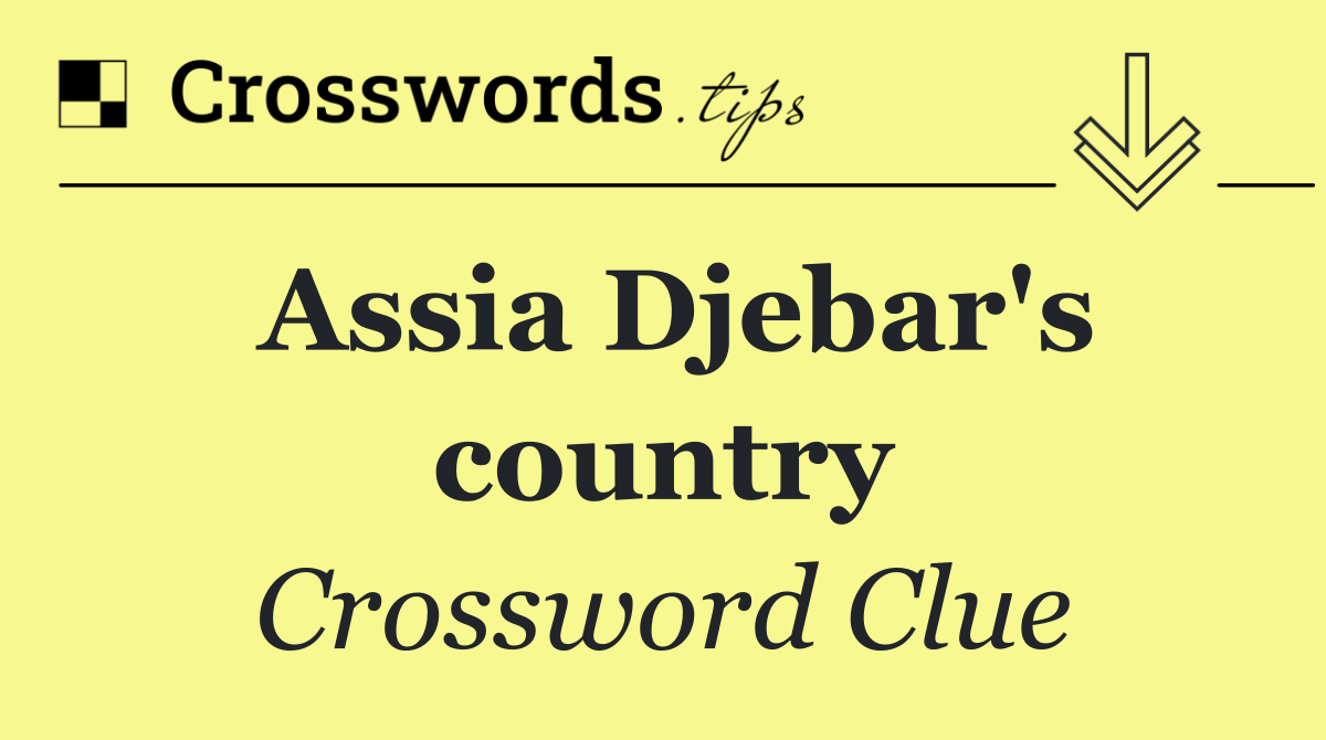 Assia Djebar's country