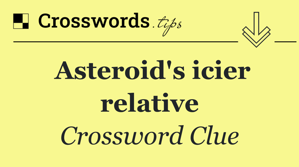 Asteroid's icier relative