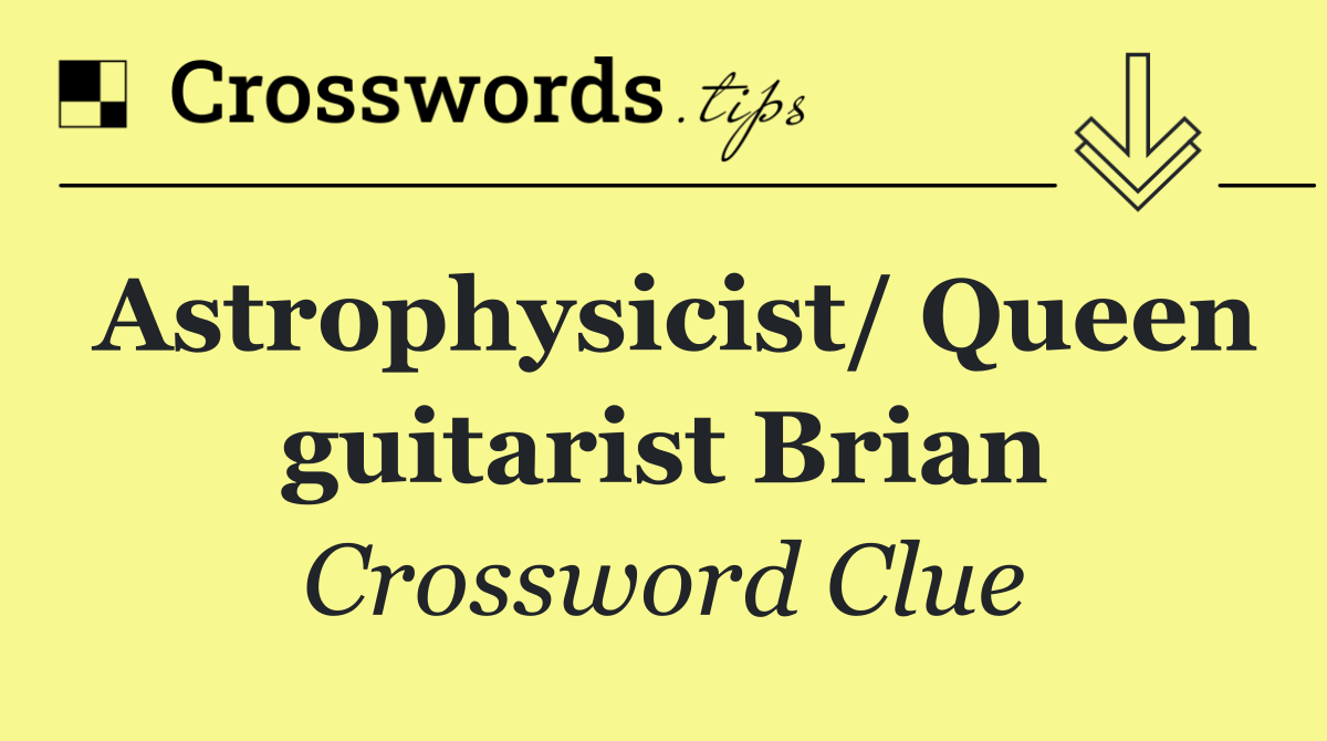 Astrophysicist/ Queen guitarist Brian