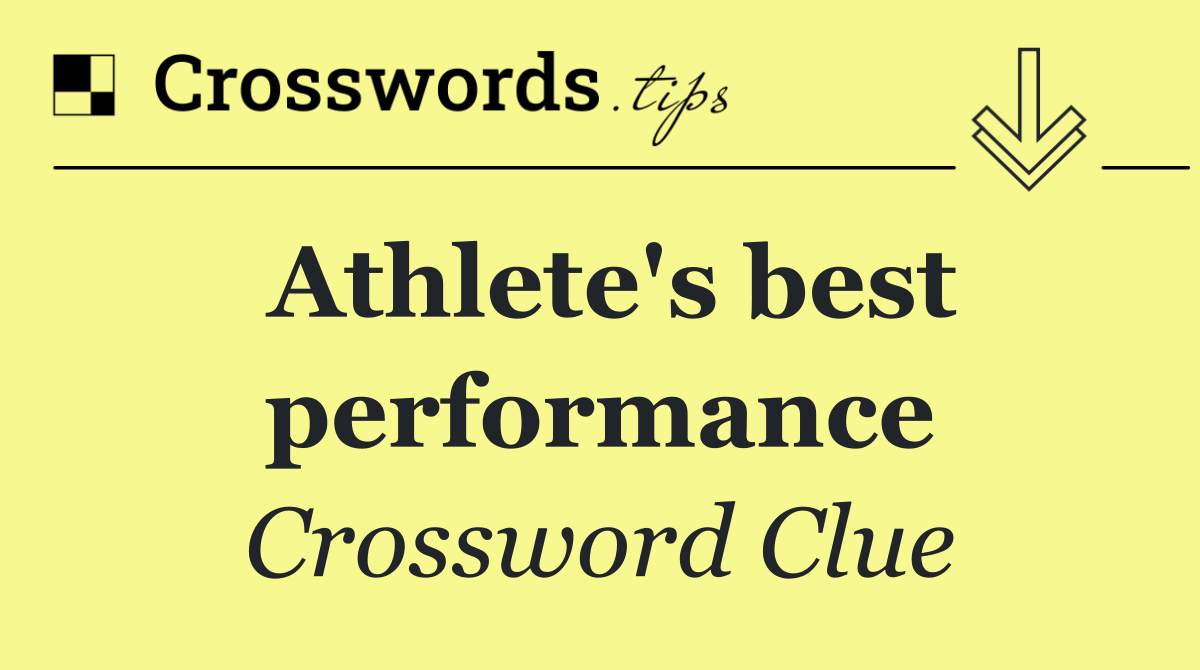 Athlete's best performance