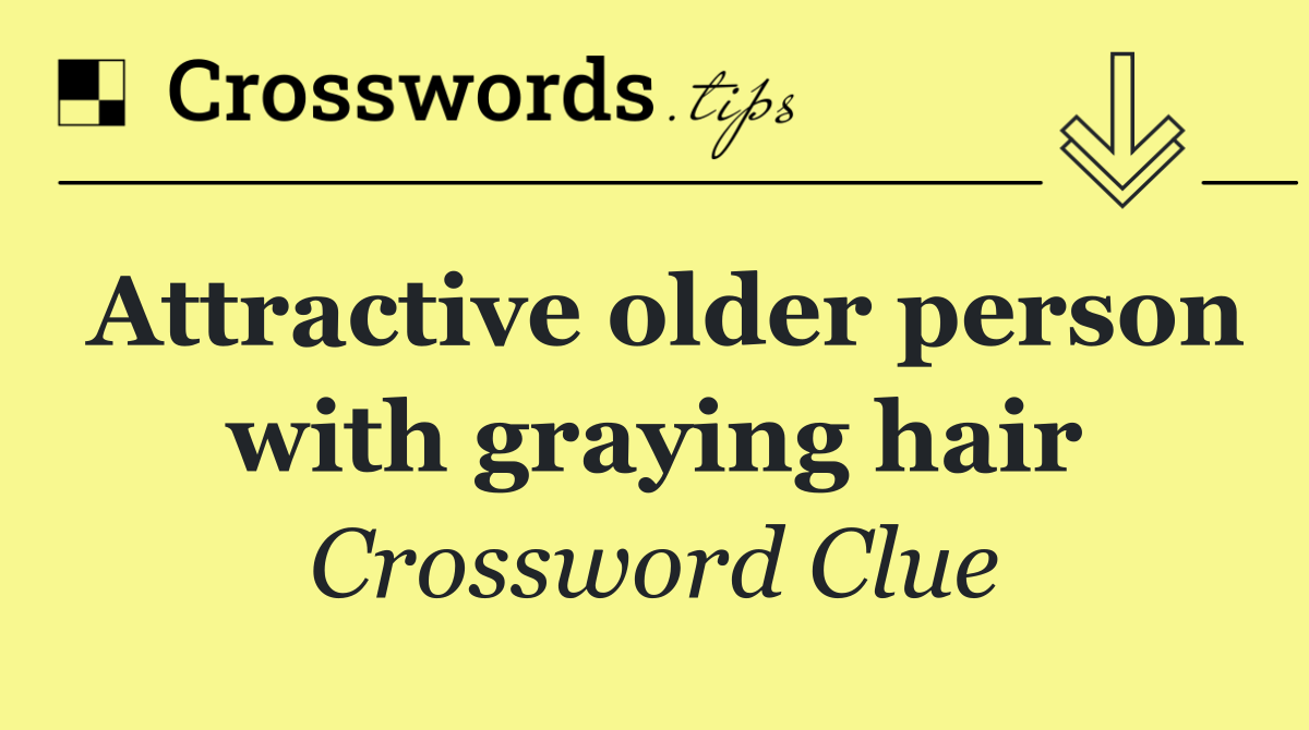 Attractive older person with graying hair