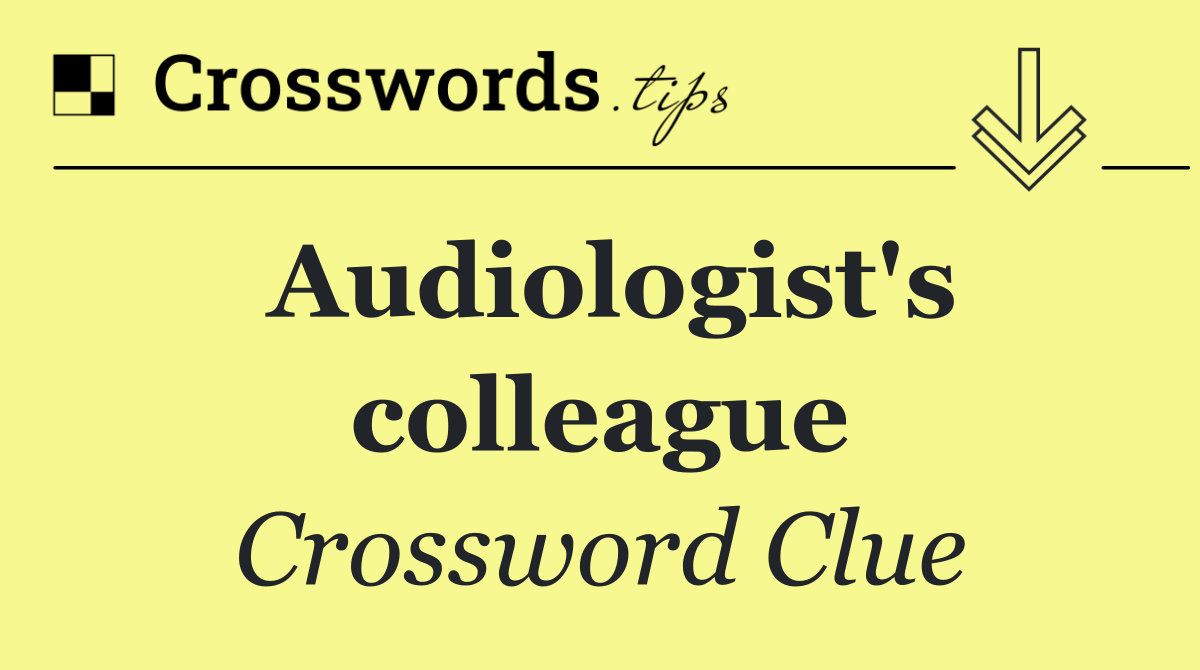 Audiologist's colleague